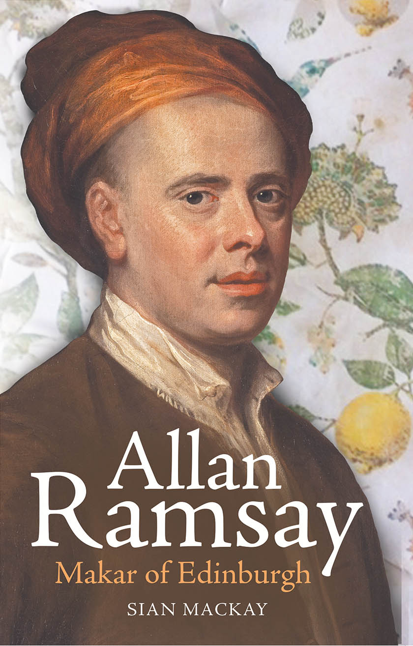 Allan Ramsay: Makar of Edinburgh